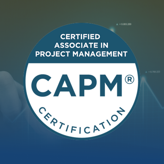 Certified Associate in Project Management – CAPM